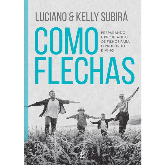 Imagem de Livro Como Flechas - Luciano Subirá