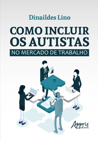 Imagem de Livro - Como Incluir os Autistas no Mercado de Trabalho