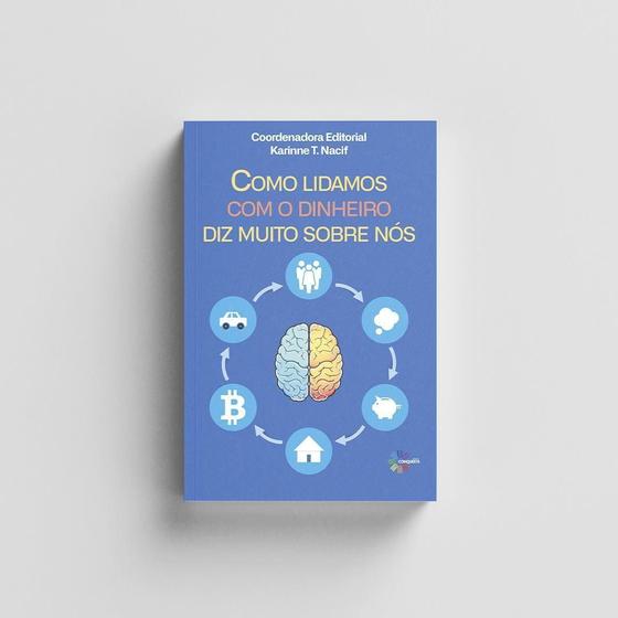 Imagem de Livro Como Lidamos Com O Dinheiro Diz Muito Sobre Nós - Editora Conquista