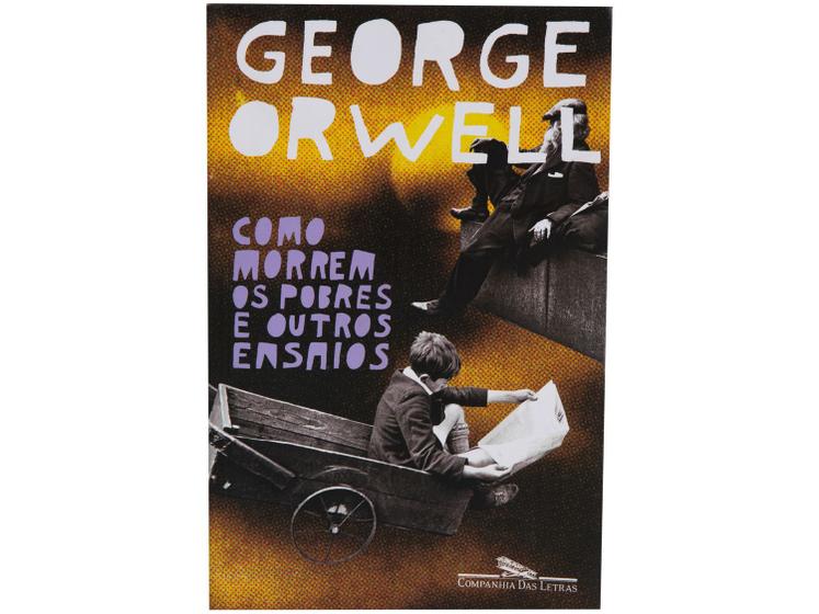 Livro Como Morrem os Pobres e Outros Ensaios Menor preço em Livro Como Morrem os Pobres e Outros Ensaios