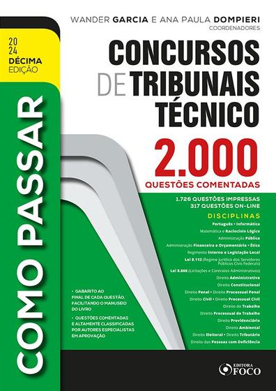 Imagem de Livro - Como Passar em Concursos de Tribunais Técnicos - Nível médio-2.000 Questões Comentadas 10ª Ed - 2024