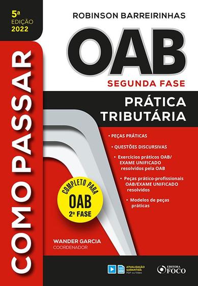 Imagem de Livro - COMO PASSAR NA OAB 2ª FASE - PRATICA TRIBUTÁRIA - 5ª ED - 2022