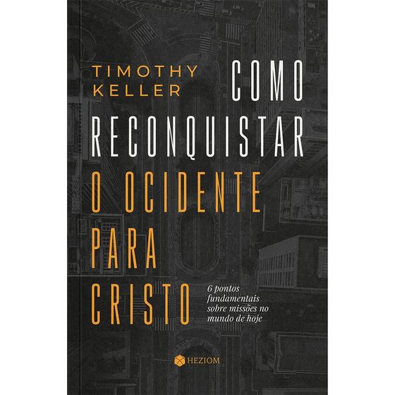 Imagem de Livro - Como Reconquistar o Ocidente para Cristo