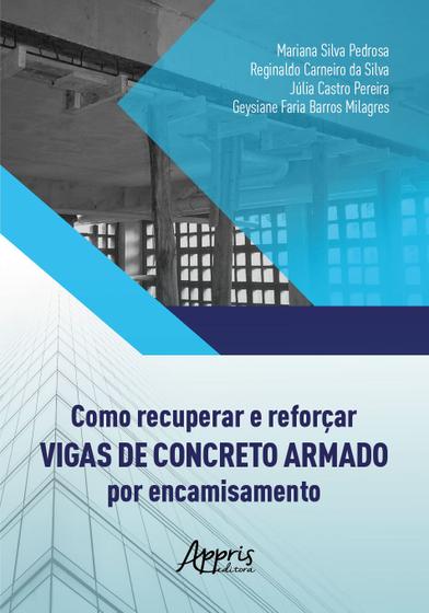 Imagem de Livro - Como Recuperar e Reforçar Vigas de Concreto Armado por Encamisamento