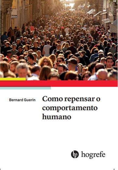 Imagem de Livro: como repensar o comportamento humano - bernard guerin - HOGREFE