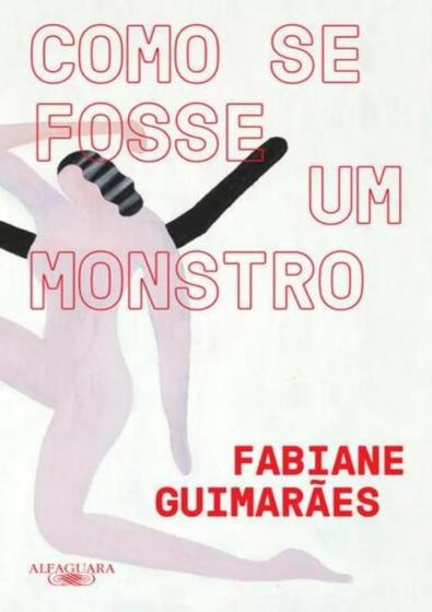 Imagem de Livro Como se Fosse um Monstro Fabiane Guimarães