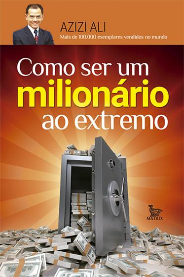 Livro - Como ser um milionário ao extremo Menor preço em Livro - Como ser um milionário ao extremo