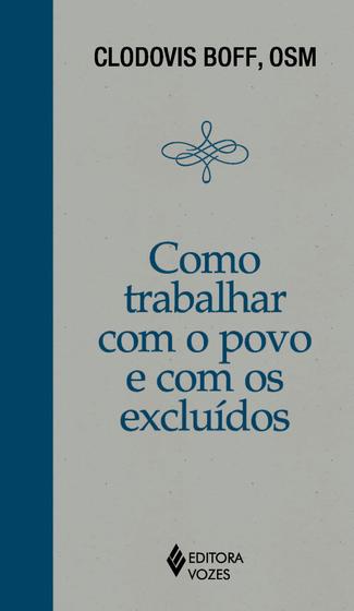 Imagem de Livro - Como trabalhar com o povo e com os excluídos