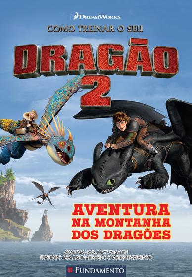 Livro - Como Treinar O Seu Dragão - Aventura Na Montanha Dos Dragões  (Dreamworks) - Livros de Literatura Infantil - Magazine Luiza