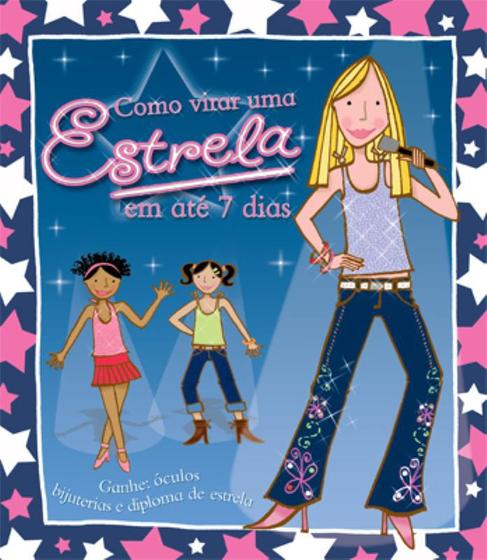 Livro - Como virar uma estrela em até 7 dias Menor preço em Livro - Como virar uma estrela em até 7 dias