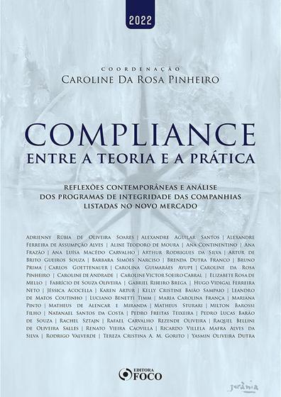 Imagem de Livro - COMPLIANCE - ENTRE A TEORIA E A PRÁTICA - 1ª ED - 2022