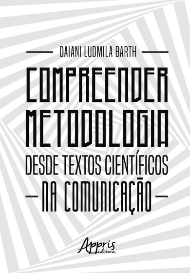 Imagem de Livro - Compreender metodologia desde textos científicos na comunicação