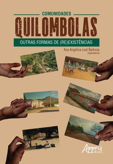 Imagem de Livro - Comunidades quilombolas: outras formas de (re)existências