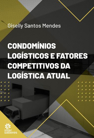 Imagem de Livro - Condomínios logísticos e fatores competitivos da logística atual