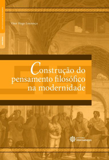 Imagem de Livro - Construção do pensamento filosófico na modernidade