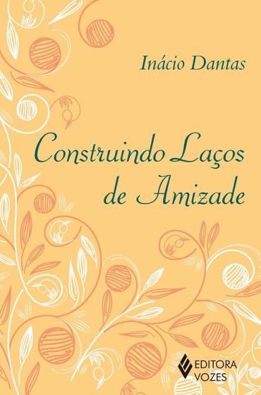 Imagem de Livro - Construindo laços de amizade