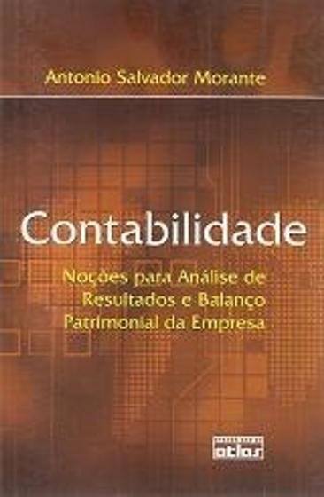 Imagem de Livro - Contabilidade: Noções para análise de resultados e balanço patrimonial da empresa - 2ª ed. - Atlas