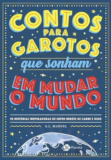 Imagem de Livro - Contos para garotos que sonham em mudar o mundo