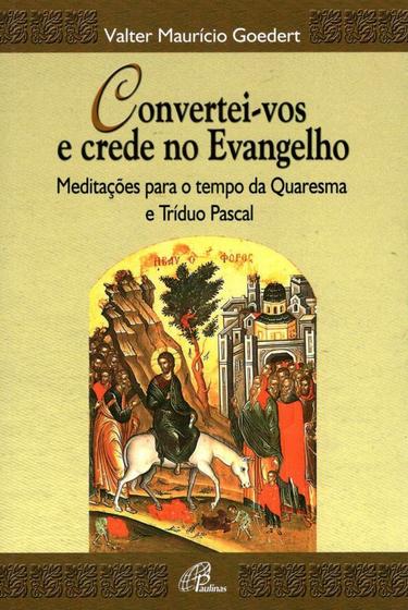 Imagem de Livro - Convertei-vos e crede no Evangelho