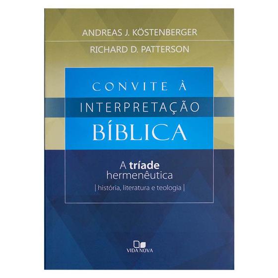 Imagem de Livro: Convite À Interpretação Bíblica  Andreas J. KÖstenberger & Richard D. Patterson - VIDA NOVA