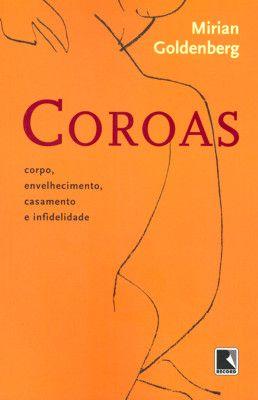 Imagem de Livro - Coroas: corpo, envelhecimento, casamento e infidelidade