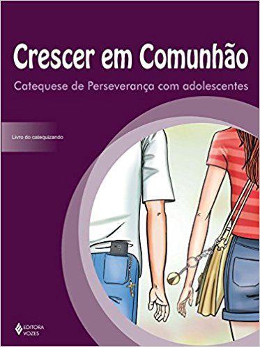 Imagem de Livro - Crescer em comunhão Catequese de Perseverança com adolescentes