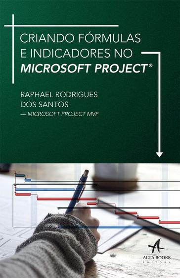 Imagem de Livro - Criando fórmulas e indicadores no Microsoft Project