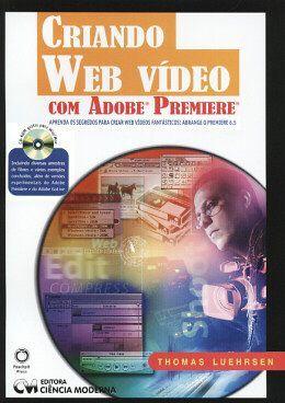 Imagem de Livro - Criando Web Video Com Adobe Premiere