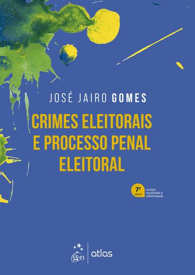 Imagem de Livro - Crimes Eleitorais e Processo Penal Eleitoral - 7ª Edição 2024