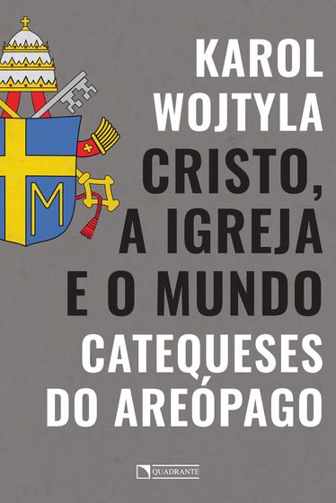 Imagem de Livro - Cristo, a Igreja e o mundo: Catequeses do Areópago