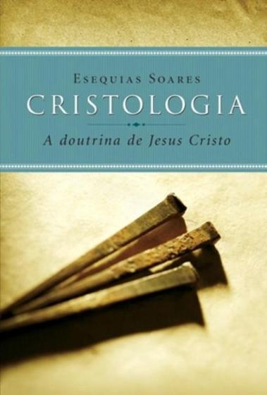 Imagem de Livro - Cristologia a doutrina de Jesus Cristo