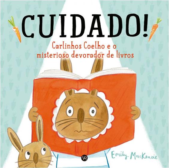 Imagem de Livro - CUIDADO! Carlinhos Coelho e o misterioso devorador de livros