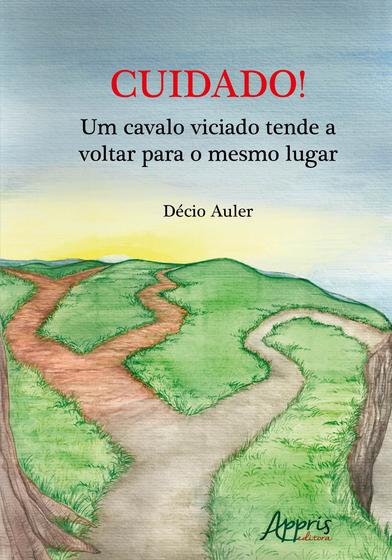 Livro - Cuidado! um cavalo viciado tende a voltar para o mesmo lugar Menor preço em Livro - Cuidado! um cavalo viciado tende a voltar para o mesmo lugar