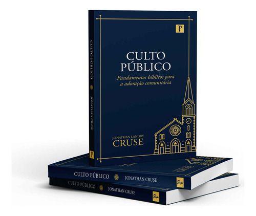 Imagem de Livro - Culto Público - Jonathan Landry Cruse  - Pro Nobis Editora