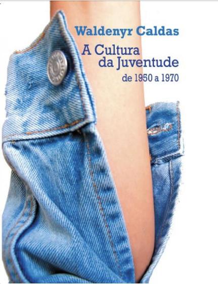 Imagem de Livro - Cultura da Juventude: de 1950 a 1970