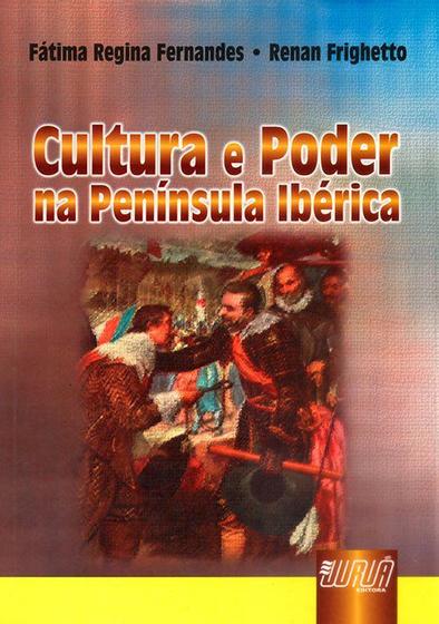 Imagem de Livro - Cultura e Poder - Na Península Ibérica