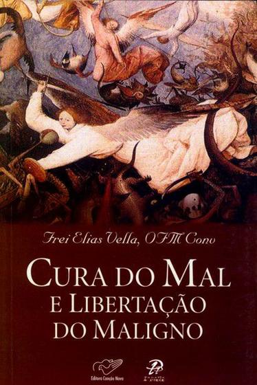 Livro - Cura do mal e libertação do maligno Menor preço em Livro - Cura do mal e libertação do maligno