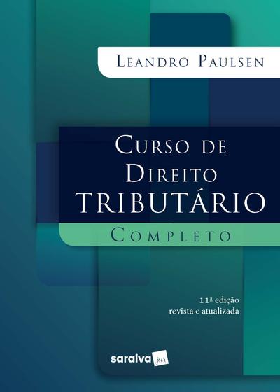 Imagem de Livro - Curso de Direito Tributário Completo - 11ª edição de 2020