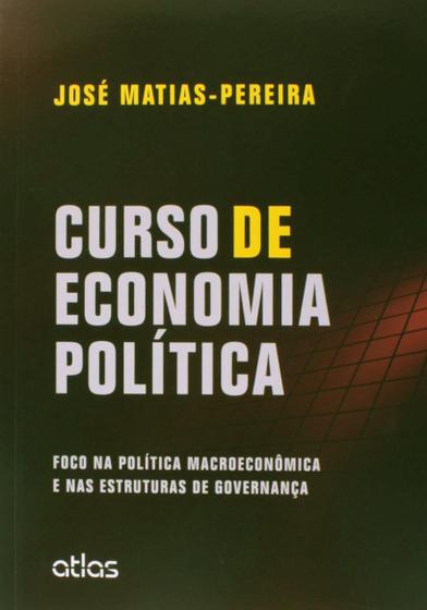 Imagem de Livro - Curso De Economia Política: Foco Na Política Macroeconômica E Nas Estruturas De Governança