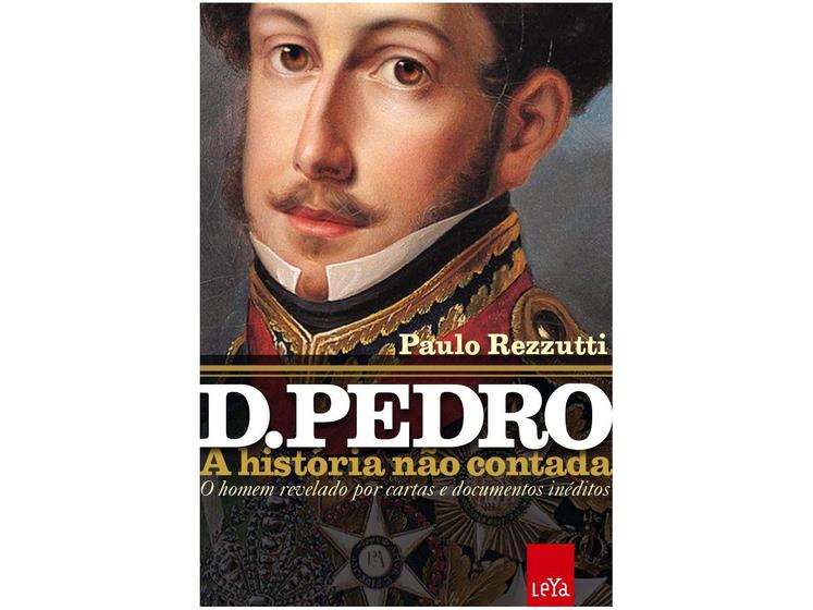 Imagem de Livro - D. Pedro: a história não contada