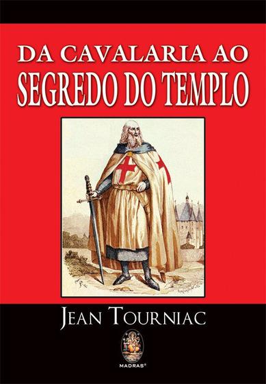 Imagem de Livro - Da cavalaria ao segredo do templo