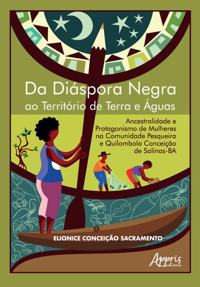 Imagem de Livro - Da Diáspora Negra ao Território de Terra e Águas