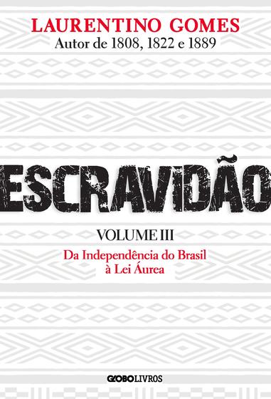Livro Da Independência do Brasil à Lei Áurea Laurentino Gomes Menor preço em Livro Da Independência do Brasil à Lei Áurea Laurentino Gomes