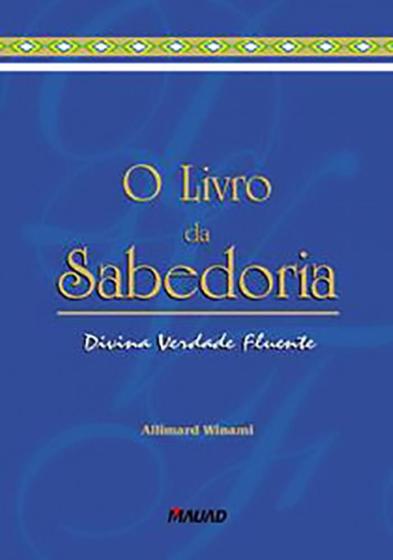 Imagem de Livro da Sabedoria, O:  Divina, verdade, fluente - MAUAD X