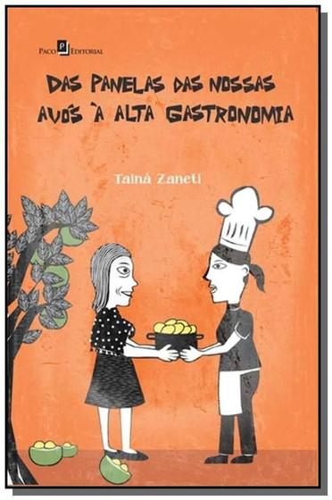 Imagem de Livro - Das Panelas Das Nossas Avos A Alta Gastronomia - Pac - Paco Editorial