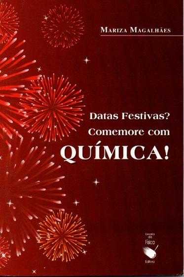 Imagem de Livro - Datas festivas? Comemore com química!