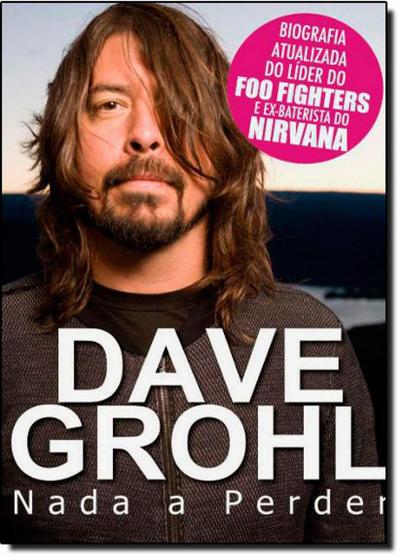 Imagem de Livro - Dave Grohl - Nada A Perder - EDICOES IDEAL