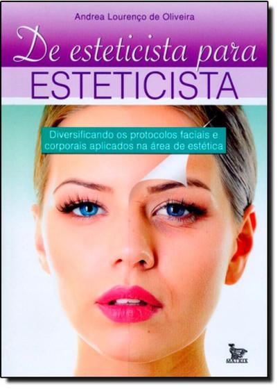 Imagem de Livro - De Esteticista Para Esteticista - De Oliveira