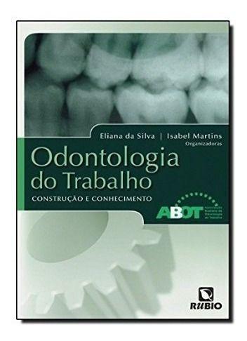 Imagem de Livro de Odontologia do Trabalho: Construção e Conhecimento - Editora Rubio