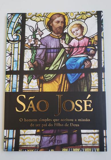 Imagem de Livro de São José - O Homem Simples Que Aceitou A Missão De Ser Pai